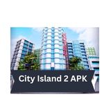 City Island 2 APK